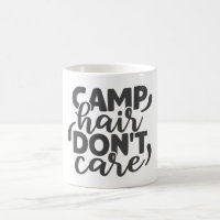 Camp Hair Don't Care Funny Camping Quote Humourous