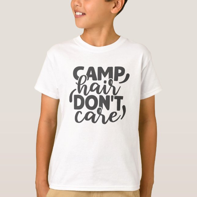 Camp Hair Don't Care Funny Camping Quote Humourous T-Shirt (Front)
