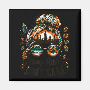Camp Hair Don't Care Messy Bun Funny Camng Camper Magnet