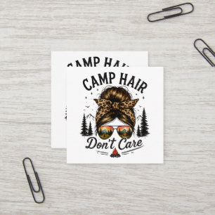Camp Hair Don't Care Messy Bun Funny Square Business Card