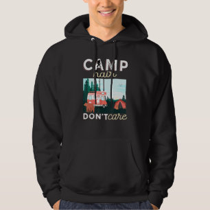 Camp Hair Dont Care Rv Van Camping Saying Happy Ca Hoodie