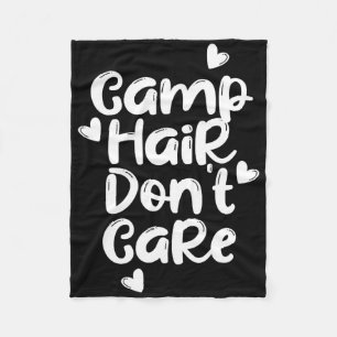 Camp Hair Don't Care Shirt Fun Summer Camper Cute  Fleece Blanket