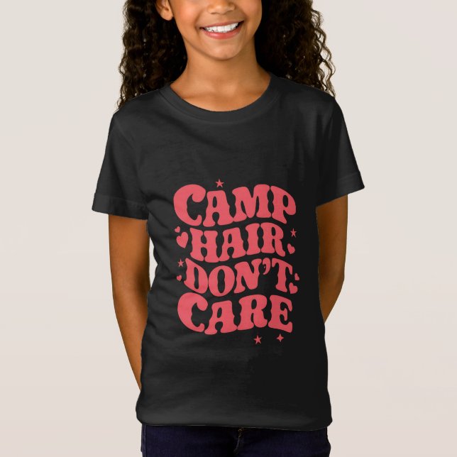 Camp Hair Don't Care Summer Camping Girls Groovy T-Shirt (Front)