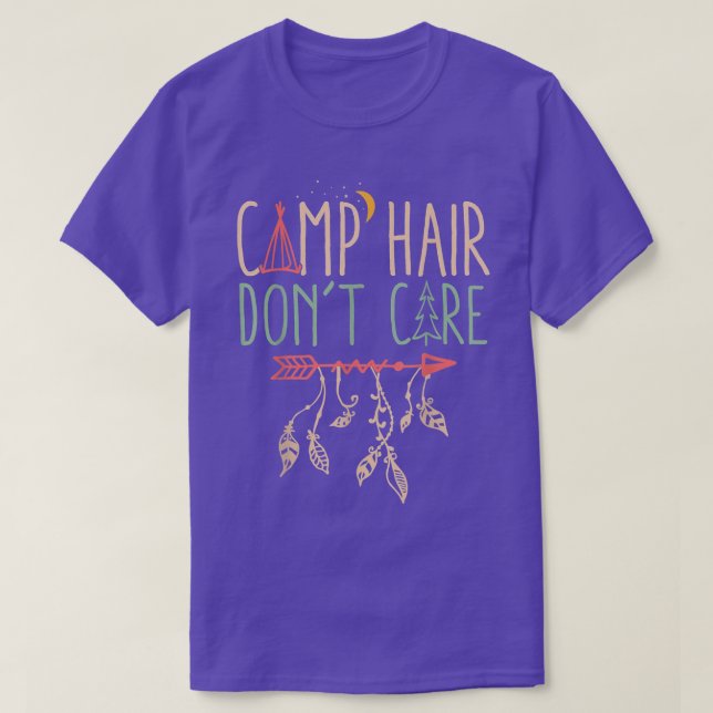 Camp Hair Dont Care T shirt Camping Camper Women G (Design Front)
