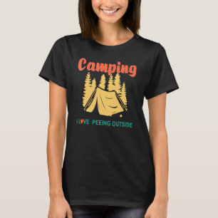 Camp Humour As I Love Peeing Outside  Camping Hiki T-Shirt