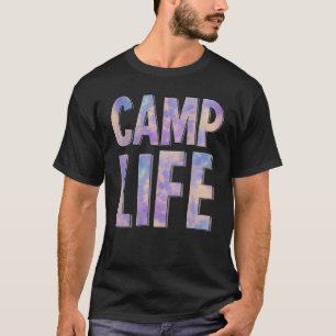 Camp Life Camping Men Women T-Shirt
