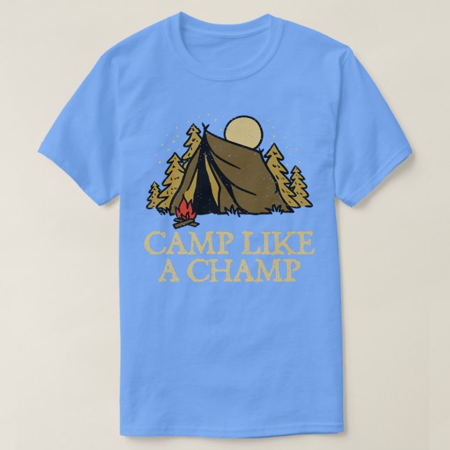 Camp Like a Champ Summer Camping Tropical Camper F T-Shirt (Design Front)