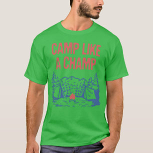 Camp Like a Champ Summer Campingropical Camper fri T-Shirt