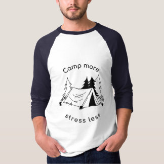 Camp more stress less 3/4 sleeve raglan tee