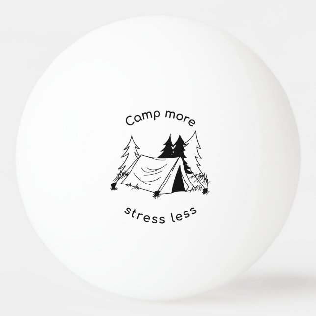 Camp more stress less  ping pong ball (Front)