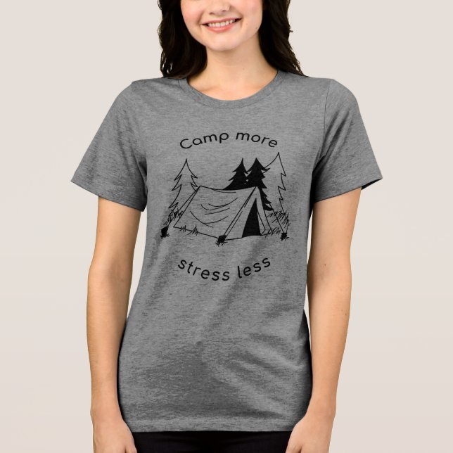 Camp more stress less  Tri-Blend shirt (Front)
