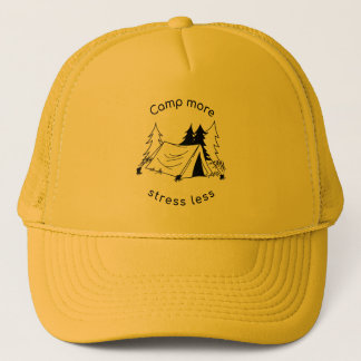 Camp more stress less trucker hat