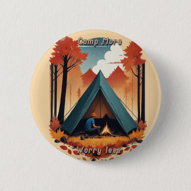 Camp More, Worry Less 6 Cm Round Badge (Front)
