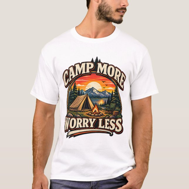 Camp More Worry Less T-Shirt (Front)