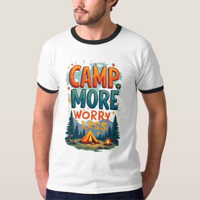 Camp more Worry less T-Shirt (Front)