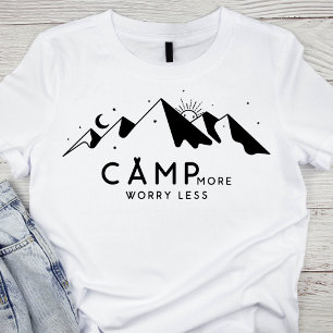 Camp More, Worry Less T-Shirt