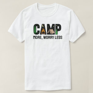 Camp More, Worry Less T-Shirt