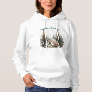 Camp More, Worry Less – Tent Art in the Woods Hoodie