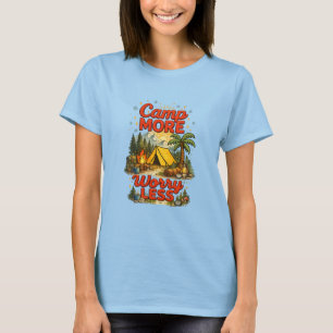 Camp More Worry Less Women's T-Shirt Funny Campi