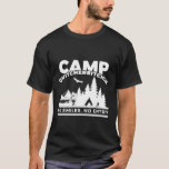 Camp Quitcherbitchin  Funny Camping Tee<br><div class="desc">Camp Quitcherbitchin  Funny Camping Tee</div>