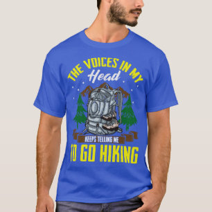 Camp The Voices In My Head Keeps Telling Me To Go  T-Shirt