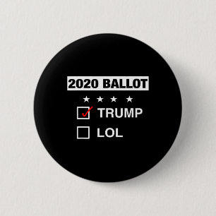 Campaign Voter Llot Funny Pro Trump Republican 6 Cm Round Badge