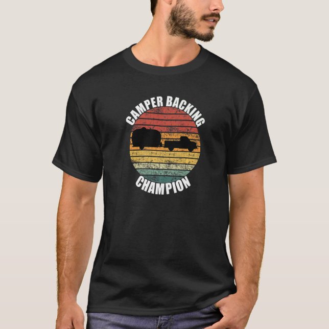Camper Backing Up Champion  Rv T-Shirt (Front)