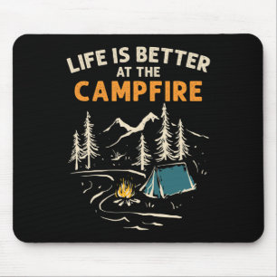 Camper Camp Camping Campfire Life Is Better At The Mouse Pad