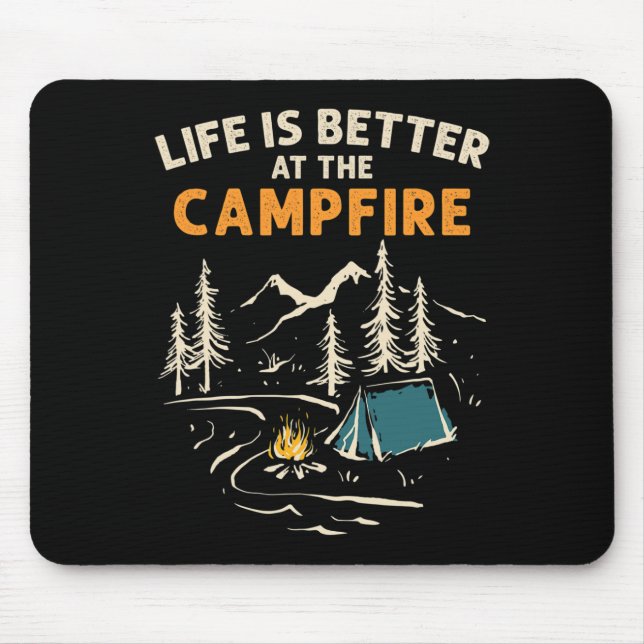 Camper Camp Camping Campfire Life Is Better At The Mouse Pad (Front)