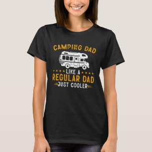 Camper  Camping Dad A Regular Dad Just Cooler Trav T-Shirt
