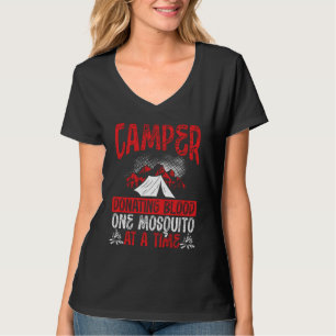 Camper Donating Blood One Mosquito At A Time Campi T-Shirt