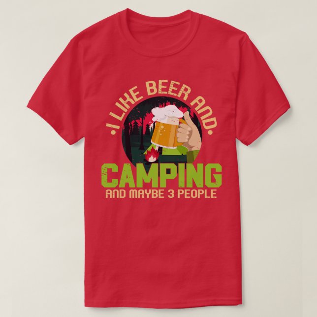 Camper Drinking Beer Wilderness Campfire       T-Shirt (Design Front)