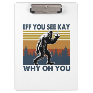 Camper Gift Eff You See Kay Why Oh You Birthday Clipboard