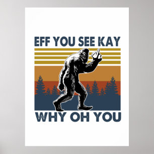 Camper Gift Eff You See Kay Why Oh You Birthday Poster