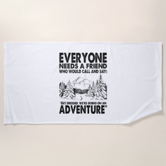 Camper Gift | Everyone Needs A Friend Birthday Beach Towel