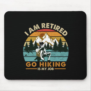 Camper Gift Go Hiking Is My Job Birthday Mouse Pad