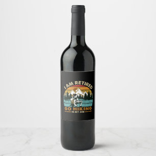 Camper Gift   Go Hiking Is My Job Birthday Wine Label