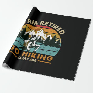 Camper Gift Go Hiking Is My Job Birthday Wrapping Paper
