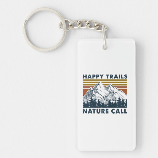 Camper Gift | Happy Trails Nature Call Birthday Key Ring (Front)