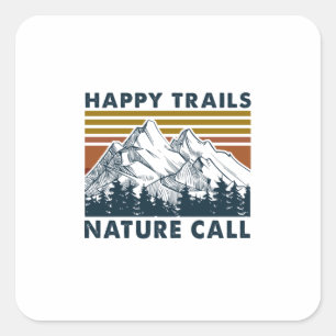 Camper Gift   Happy Trails Nature Call Birthday Square Sticker
