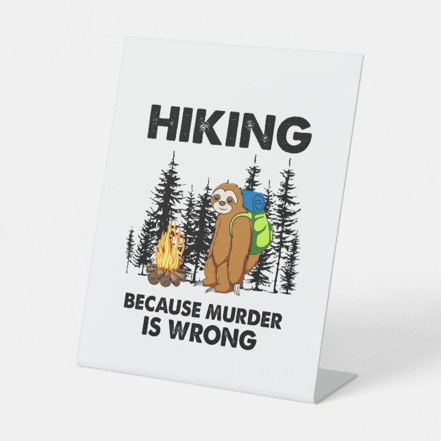 Camper Gift | Hiking Because Murder Is Wrong Xmas Pedestal Sign (Front)