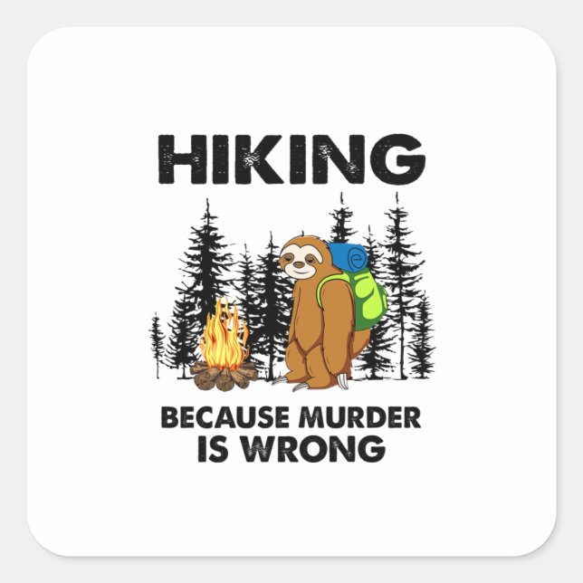 Camper Gift | Hiking Because Murder Is Wrong Xmas Square Sticker (Front)