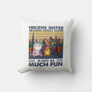 Camper Gift Hiking Sister Because Crazy Alone Cushion