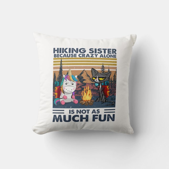 Camper Gift | Hiking Sister Because Crazy Alone Cushion (Front)