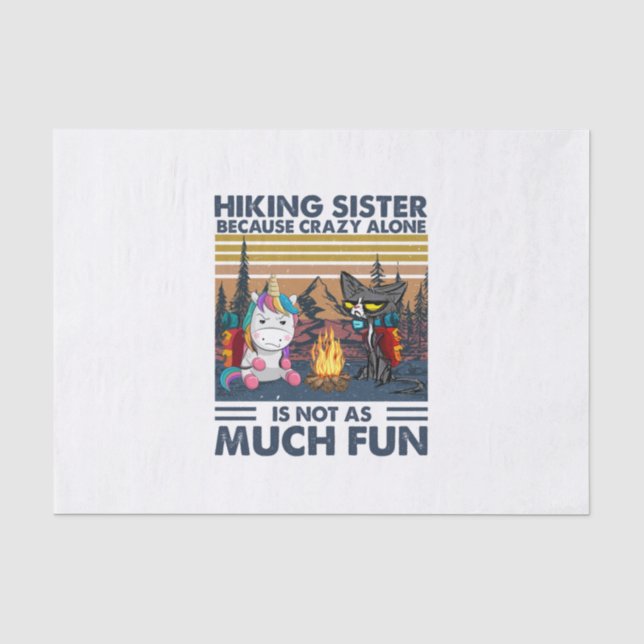 Camper Gift | Hiking Sister Because Crazy Alone Tissue Paper (Front)
