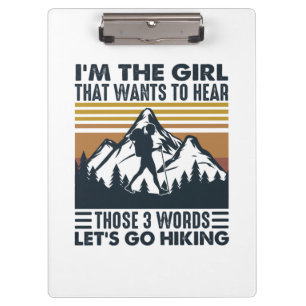 Camper Gift I Am The Girl Let Go Hiking Birthday Clipboard