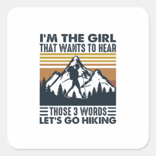 Camper Gift I Am The Girl Let Go Hiking Birthday Square Sticker