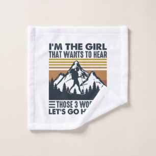Camper Gift I Am The Girl Let Go Hiking Birthday Wash Cloth