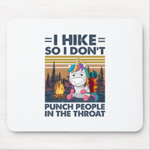 Camper Gift I Hike So I Do Not Birthday Mouse Pad