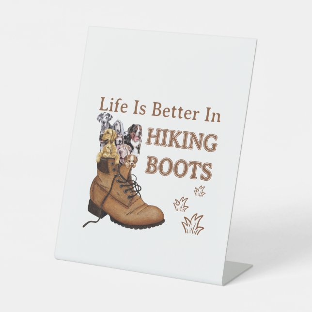 Camper Gift | Life Is Better In Hiking Boots Dog Pedestal Sign (Front)